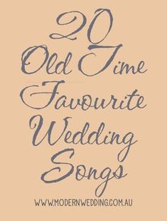 the words 20 old time favorite wedding songs