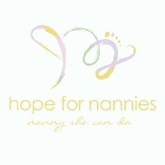 the words hope for nannies are written in yellow and pink on a white background