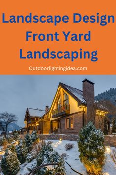 the front yard and landscaping of a home with text overlay that reads landscape design from yard landscaping