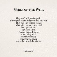 a poem written in black and white with the words girls of the wild on it