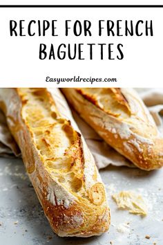 french baguettes with text overlay that reads recipe for french baguetts