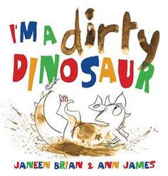 i'm a dirty dinosaur by janen braun and ann james