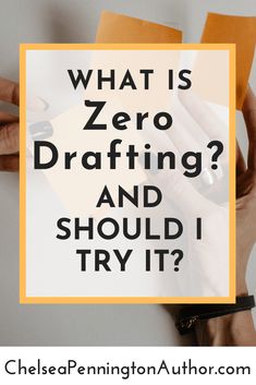 two hands holding papers with the words what is zero drafting and should i try it?