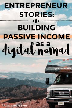 an rv parked on top of a mountain with the words, how to build a digital nomad