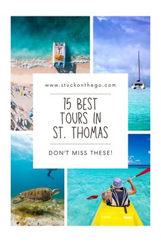 the best tours in st thomas, jamaica with text overlay that reads 15 best tours in st thomas don't miss these