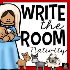 a woman holding a baby in her arms with the words write the room nativity