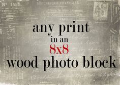 an old photograph with the words any print in an 8x8 photo block on it