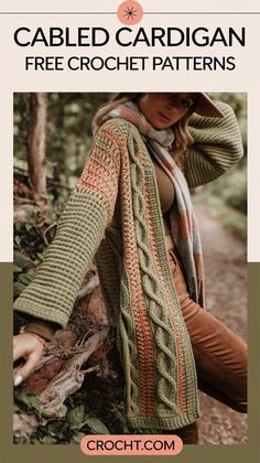 a woman wearing a green cardigan sweater and brown pants with text that reads, cabled cardigan free crochet patterns