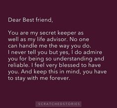 a quote that reads dear best friend you are my secret keeper as well as