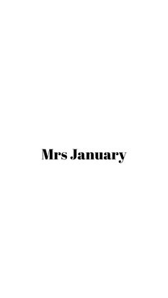 the words mrs january are in black and white