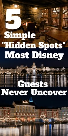 the top five hidden spots in disney's most disneyland attractions are shown at night with text overlay that reads 5 simple hidden spots