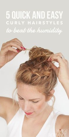 5 quick and easy curly hairstyles to beat the humidity Quick And Easy Curly Hairstyles, Easy Curly Hairstyles, Curly Hair Up, Top Knot Hairstyles, Hair Cuffs