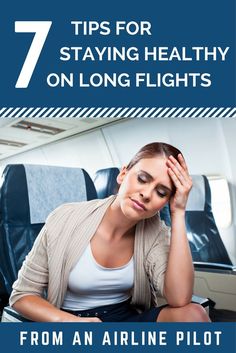 a woman sitting on an airplane with her head in her hands and the words 7 tips for