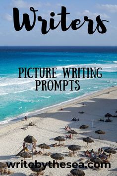 the beach with umbrellas and blue water in the background text reads, what to write for