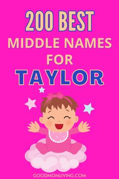 Illustration featuring a joyful baby girl sitting on a cloud, celebrating the article "200 Best Middle Names for Taylor," designed for parents seeking unique middle name ideas. Bright pink background enhances the playful theme. Names Unique Girl