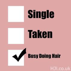 the words single taken and busy doing hair are shown in black on a pink background