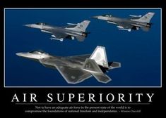 three fighter jets flying in formation with caption that says, air superiority