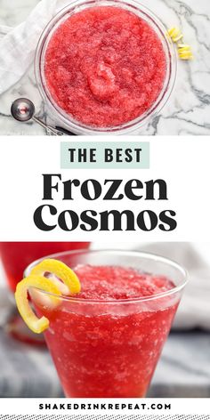 the best frozen cosmos recipe is in two different glasses with lemon wedges on top