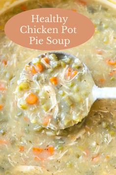 a spoon full of chicken pot pie soup with the title overlay reads healthy chicken pot pie soup