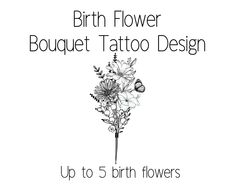 birth flower bouquet tattoo design up to 5 birth flowers