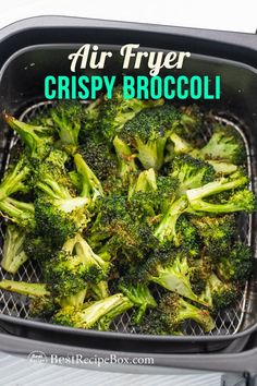 air fryer crispy broccoli in a basket with the words air fryer crispy broccoli