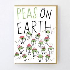 a card with an image of some green plants on the front and bottom, says peas on earth