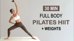 a woman doing yoga poses with the words 30 min full body pilates hit and weights