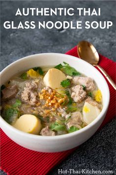 a bowl of vietnamese noodle soup with text overlay that reads authentic thai glass noodle soup