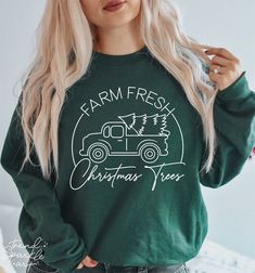 Farm Fresh Christmas Trees, Fresh Christmas Trees, Trees Christmas, Christmas Tree Shirt, Tree Shirt, Christmas Tree Farm, Holiday Shirt, Sweatshirt Women, Sweatshirt Christmas