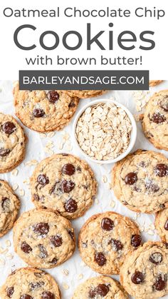 oatmeal chocolate chip cookies with brown butter are the perfect treat for breakfast