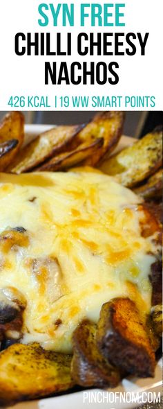 a close up of a plate of food with text overlay that reads syn free chili cheesy nachos