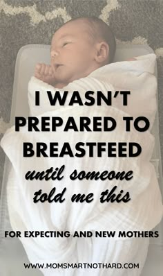 a baby wrapped in a blanket with the caption i was prepared to breastfeed until someone told me this for expecting and new mothers