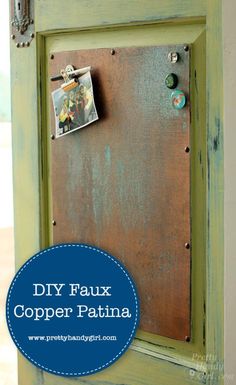 an old door is painted green and has the words diy faux copper patina on it