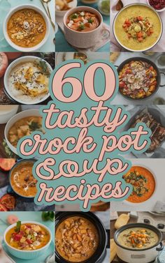 the cover of 60 tasty crockpot soup recipes