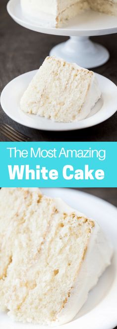 the most amazing white cake recipe ever