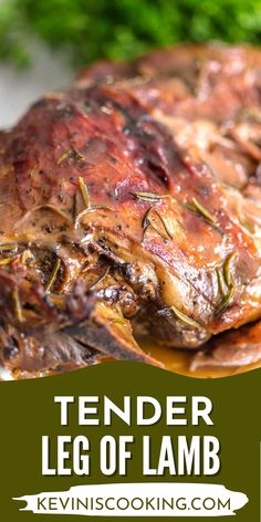 tender leg of lamb on a plate with parsley in the background and text overlay that says tender leg of lamb