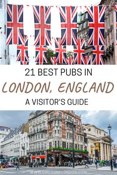 london england with the words 21 best pub in london, england and a visitor's guide