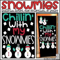 two bulletin boards with snowmen on them and the words chillin'n my snowmies