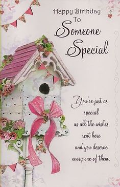 a birthday card for someone special with a birdhouse and pink ribbon on the front