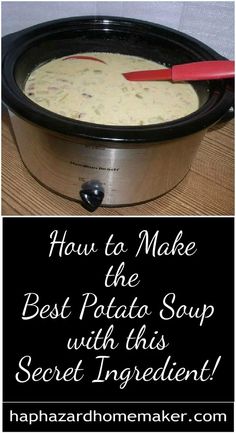 how to make the best potato soup with this secret ingredient in a slow cooker