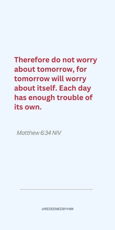 a quote that says, there is no worry about tomorrow