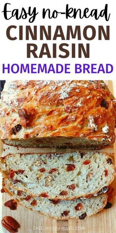 homemade bread with cinnamon raisins on top and text overlay that reads easy no - knead cinnamon raisin homemade bread