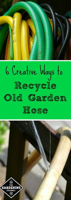 an old garden hose with the title 6 creative ways to recycle old garden hose