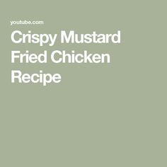 Crispy Mustard Fried Chicken Recipe Mustard Fried Chicken, Southern Fried Chicken Recipe, Fried Chicken Recipe Southern, Fried Chicken Recipe, Southern Fried Chicken, Fried Chicken Recipes, Yellow Mustard, Chicken Recipe, Fried Chicken