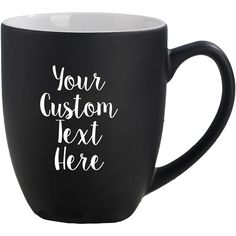 a black coffee mug with the words your custom text here