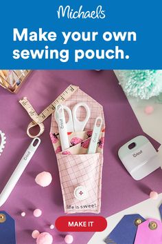 scissors and other crafting supplies are sitting on a table with the words michael's make your own sewing pouch