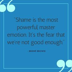 Shame Quotes Brene Brown, Quotes About Shame, Shame Recovery, Shame Quotes, Brown Quotes, Brené Brown, Brene Brown Quotes, Work Quotes Inspirational, Psychology Quotes