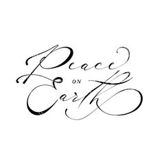 the word peace on earth written in cursive writing with black ink and white background