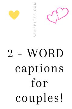 the words 2 - word captions for couples are shown in pink and yellow hearts