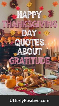 Happy Thanksgiving Quotes on Gratitude to Inspire Thankfulness Quotes On Gratitude, Quotes About Gratitude, Gratitude Day, Grateful Quotes, Thankful Quotes, Happy Thanksgiving Quotes, Express Gratitude